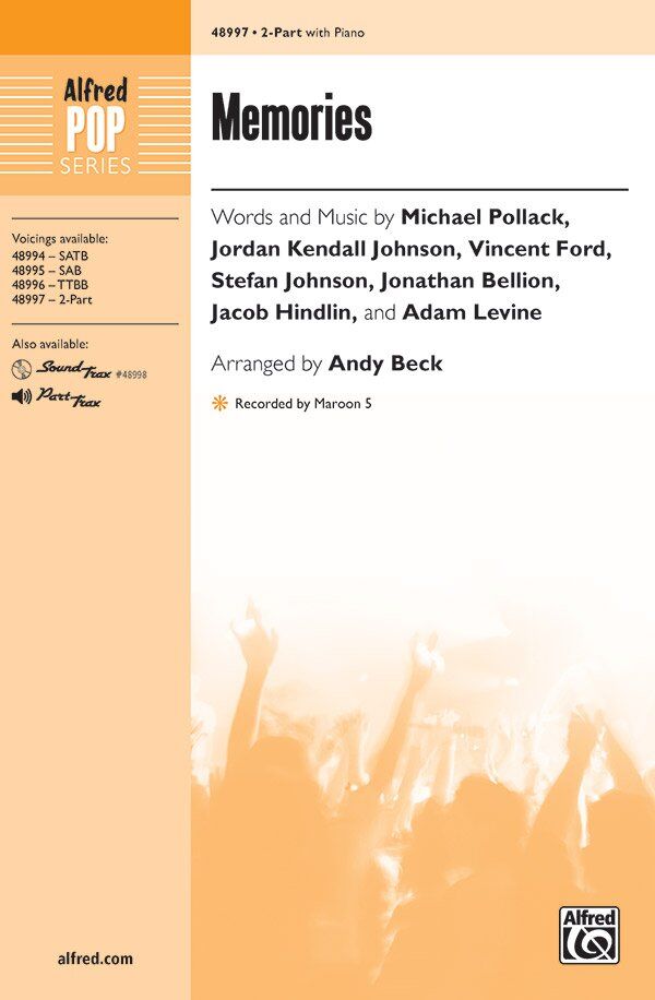Memories 2-Part Choral Arrangement by Adam Levine, Arranged by Andy Beck, Alfred Music, 12 Pages, Includes PartTrax MP3s