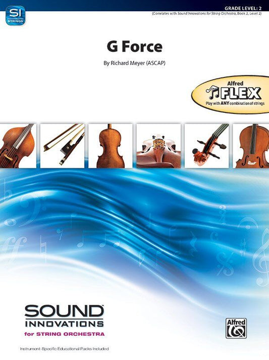 G Force Flexible String Ensemble SO2 SC/PTS by Richard Meyer - Alfred Music