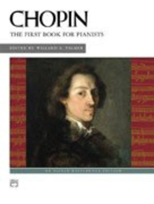 Chopin - First Book for Pianists, 24 Pages, Alfred Masterwork Edition, Arranged for Early Grade Students, Includes Notes on Ornamentation and Fingerin