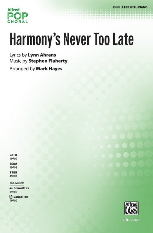 Harmonys Never Too Late Ttbb Octavo