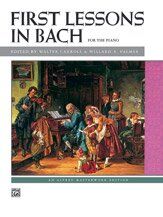 First Lessons in Bach for Piano by Johann Sebastian Bach, Alfred Music, 32 Pages, Alfred Masterwork Edition