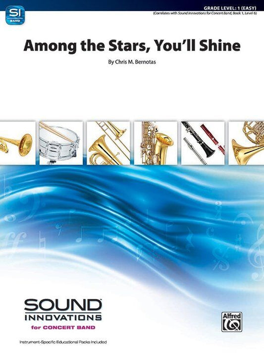Among the Stars You'll Shine by Chris M. Bernotas - Score and Parts for Band