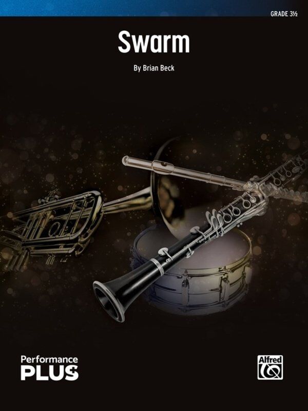 Swarm for Concert Band by Brian Beck - PerformancePlus+ Series