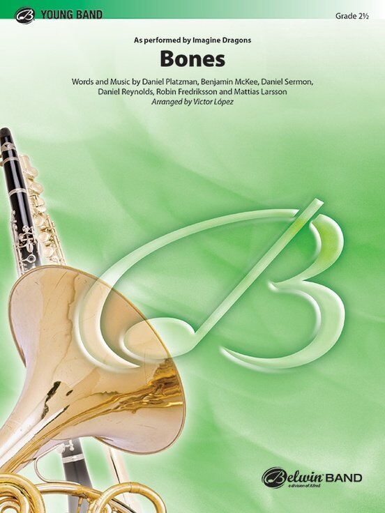 Bones CB2.5 SC/PTS - Arrangement for Band by Victor Lopez, Based on Imagine Dragons' Song, Score and Parts, Publisher: Alfred Music