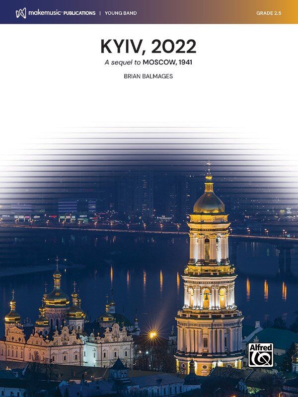 Kyiv 2022: A Sequel to Moscow 1941 - Band Score by Brian Balmages, Alfred Music, 1 Page