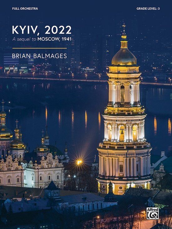 Kyiv 2022 for Full Orchestra Score and Parts by Brian Balmages