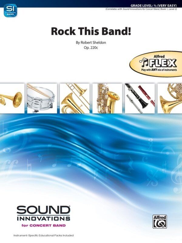 Rock This Band! for Flexible Ensemble GR0.5 SC/PTS by Robert Sheldon