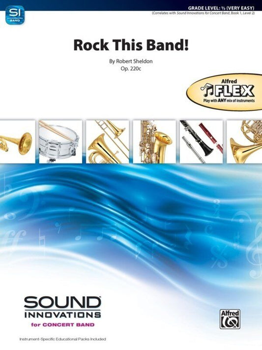 Rock This Band! for Flexible Ensemble GR0.5 SC/PTS by Robert Sheldon