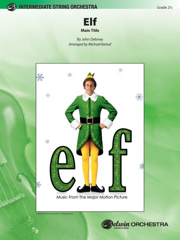 Elf Main Title for String Orchestra by John Debney, Arranged by Michael Kamuf, Alfred Music