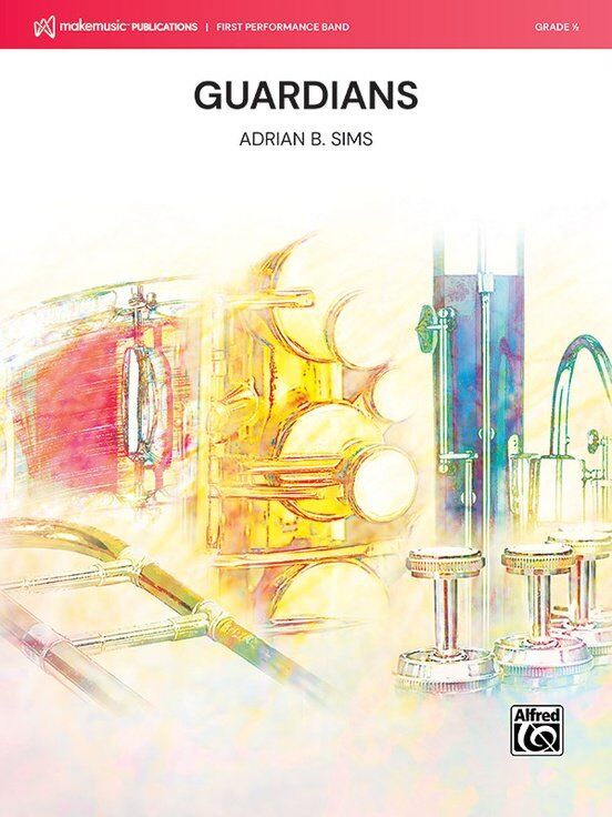 Guardians for Concert Band CB0.5 SC/PTS by Adrian B. Sims