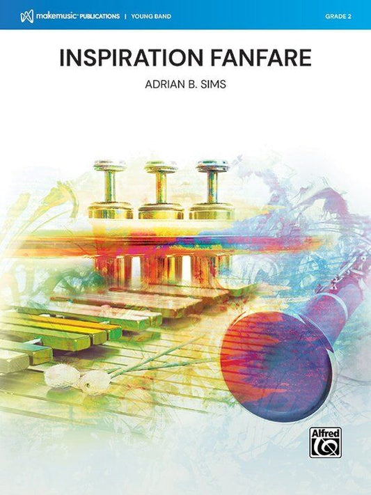 Inspiration Fanfare for Concert Band by Adrian B. Sims - Score and Parts