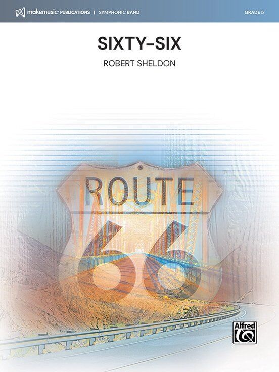 Sixty-Six for Concert Band CB5 Score and Parts by Robert Sheldon