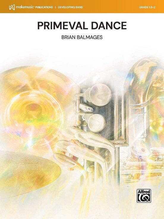 Primeval Dance for Concert Band by Brian Balmages - Score and Parts