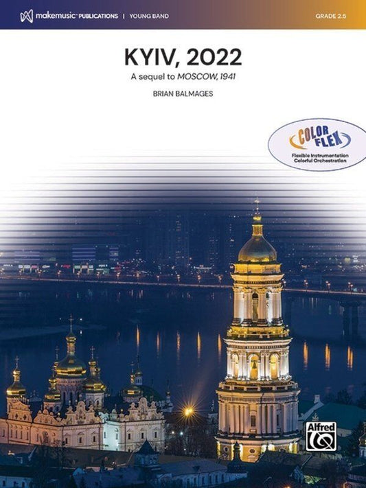 Kyiv 2022 for Concert Band - ColorFlex Format by Brian Balmages