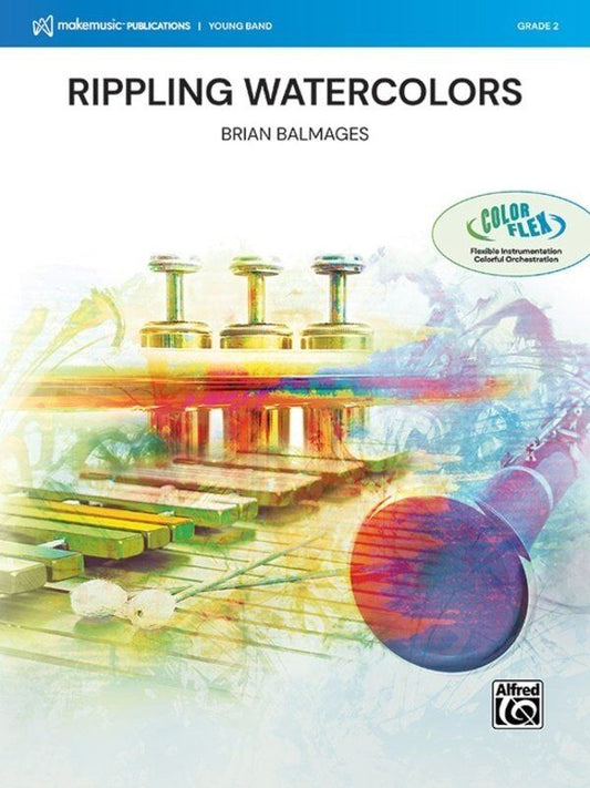 Rippling Watercolors for Concert Band Flex CB2 SC/PTS by Brian Balmages