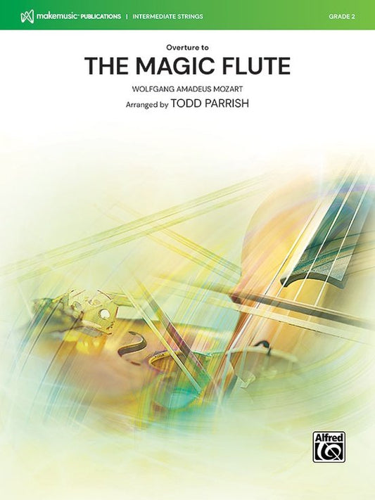 Mozart: The Magic Flute Overture — String Orchestra Grade 2, Score & Parts (Alfred Music)