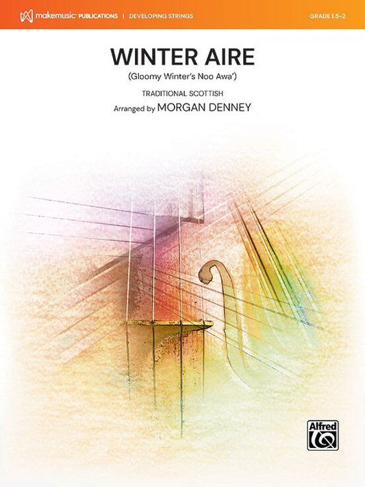Winter Aire for String Orchestra, Score and Parts by Morgan Denney, Traditional Scottish Arrangement, Alfred Music