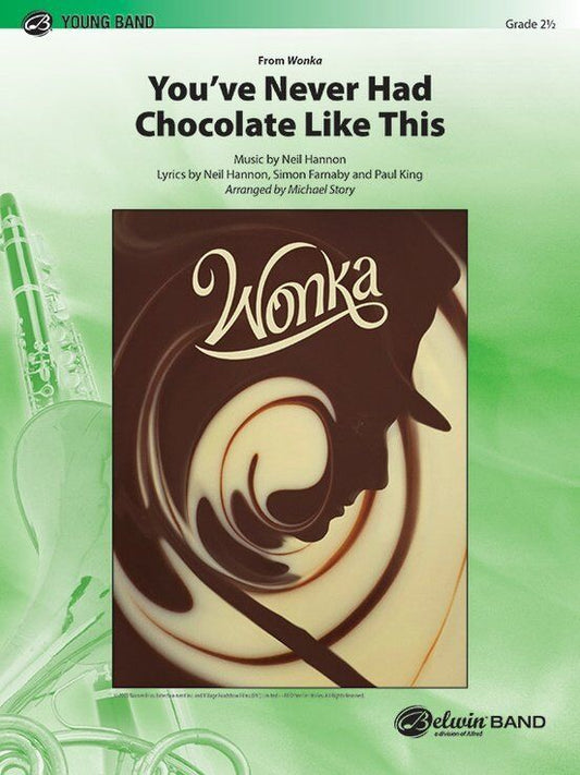 You've Never Had Chocolate Like This Concert Band Arrangement CB2.5 SC/PT