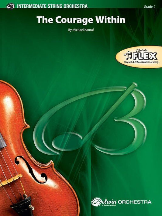 The Courage Within for Flexible String Ensemble by Michael Kamuf