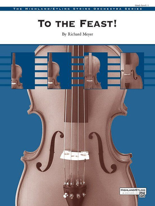 To the Feast! for String Orchestra by Richard Meyer