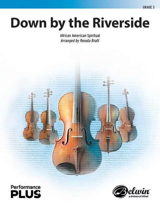 Down by the Riverside for String Orchestra - Arranged by Renata Bratt, Publisher: Alfred Music