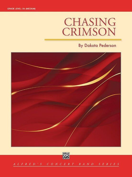 Chasing Crimson for Concert Band CB3.5 SC/PTS by Dakota Pederson