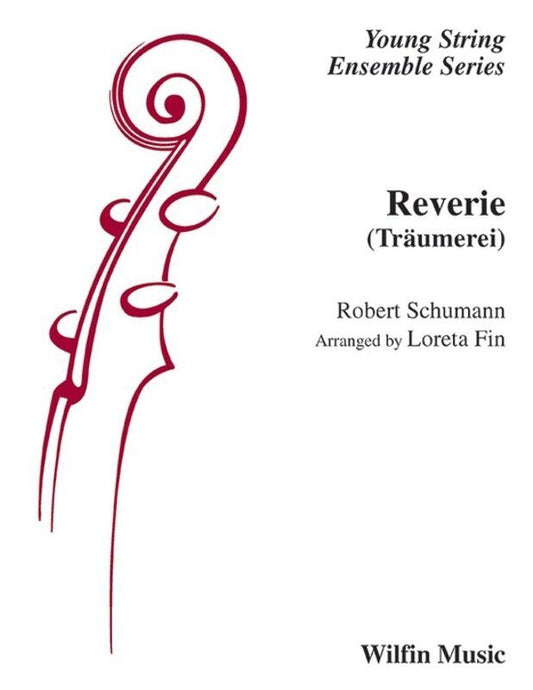 Reverie (Traumerei) for String Orchestra SO2.5 SC/PTS by Robert Schumann, Arranged by Loreta Fin, Wilfin Music
