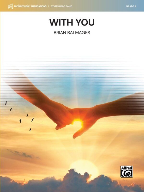 With You for Concert Band CB4 SC/PTS by Brian Balmages