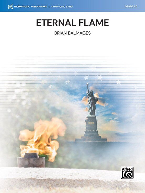 Eternal Flame for Concert Band by Brian Balmages - CB4.5 SC/PTS