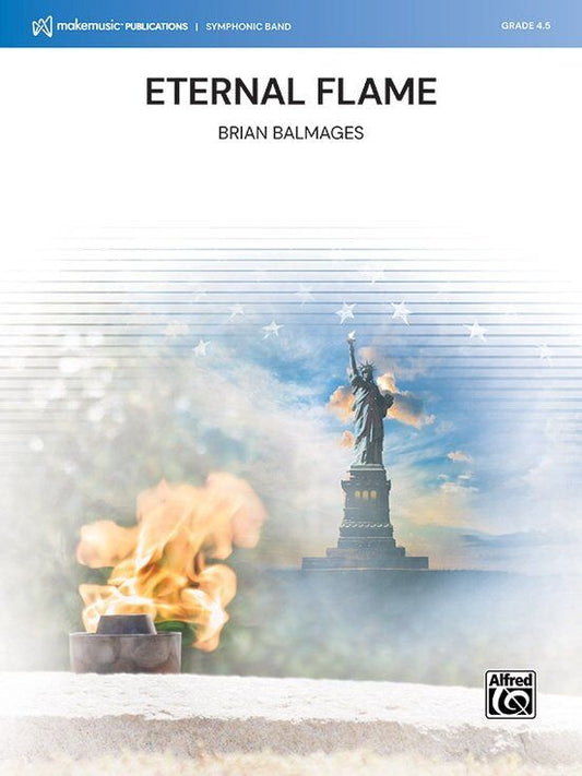 Eternal Flame for Concert Band by Brian Balmages - CB4.5 SC/PTS