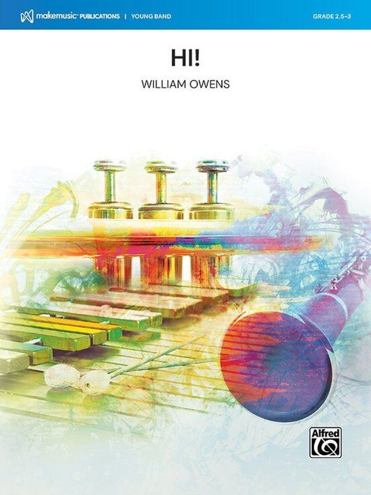 HI! for Concert Band CB2.5-3 SC/PTS by William Owens