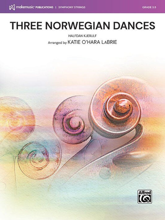 Three Norwegian Dances for String Orchestra, Arranged by Katie O'Hara LaBrie