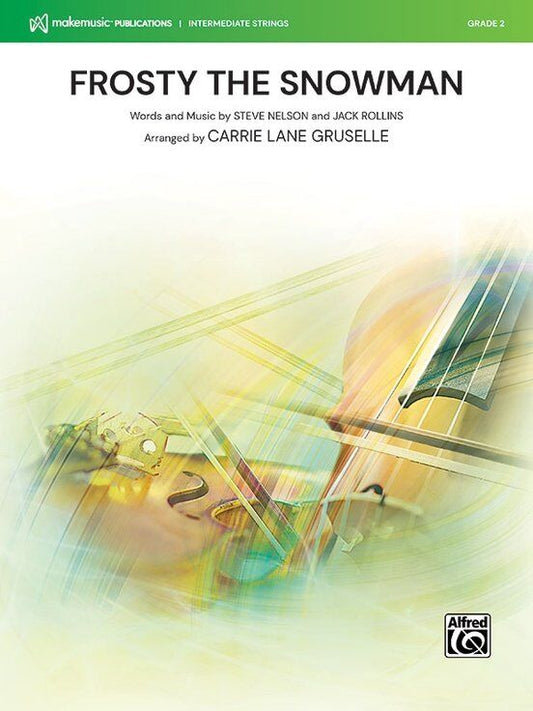 Frosty the Snowman for String Orchestra - Arrangement by Carrie Lane Gruselle, Alfred Music, Includes Optional Percussion, 2:00 Duration