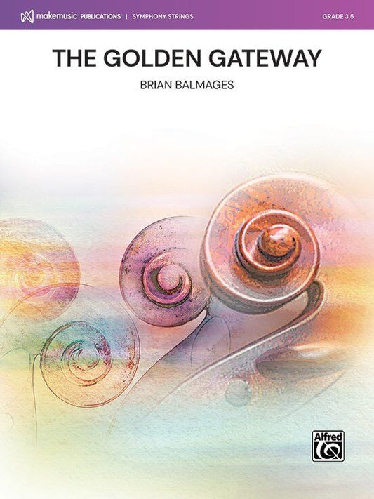 The Golden Gateway for String Orchestra by Brian Balmages SC/PTS