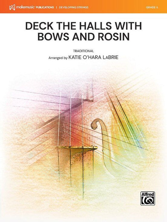 Deck the Halls with Bows and Rosin String Orchestra SO0.5 SC/PTS