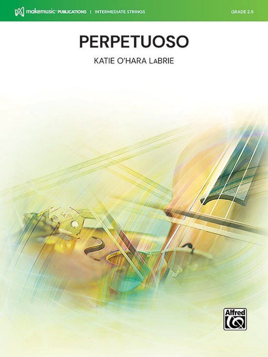 Perpetuoso for String Orchestra by Katie O'Hara LaBrie, Alfred Music, 1 Page