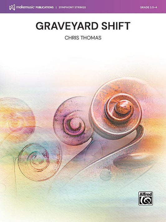 Graveyard Shift for String Orchestra by Chris Thomas - SO3.5-4 SC/PTS
