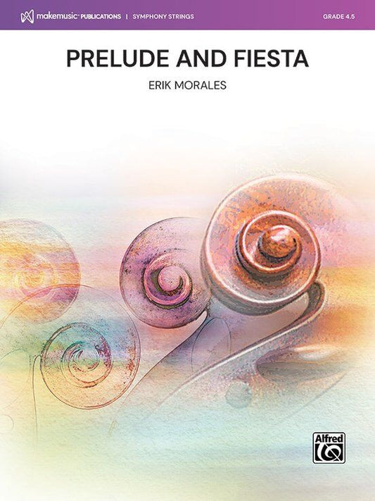 Prelude and Fiesta for String Orchestra by Erik Morales, Alfred Music, 1 Page
