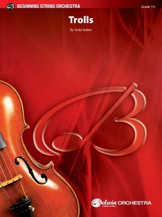 Trolls for String Orchestra by Todd Stalter, Alfred Music, Belwin Beginning Series