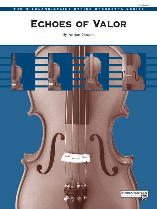 Echoes of Valor for String Orchestra SO3 SC/PTS by Adrian Gordon