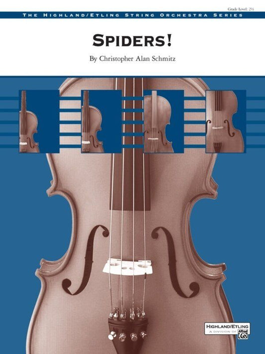 Spiders for String Orchestra by Christopher Alan Schmitz, SO2.5 SC/PTS, Highland String Orchestra, Alfred Music
