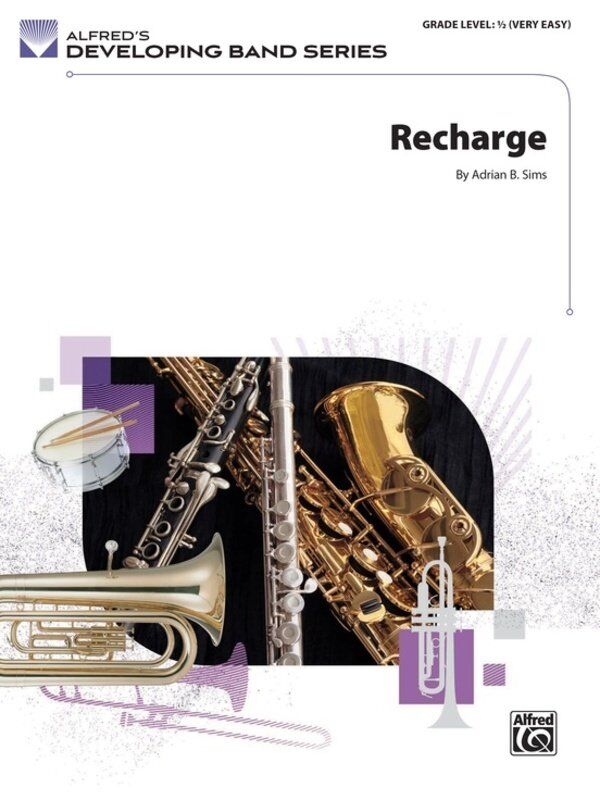 Recharge for Concert Band by Adrian B. Sims, Alfred Music, Developing Band Series