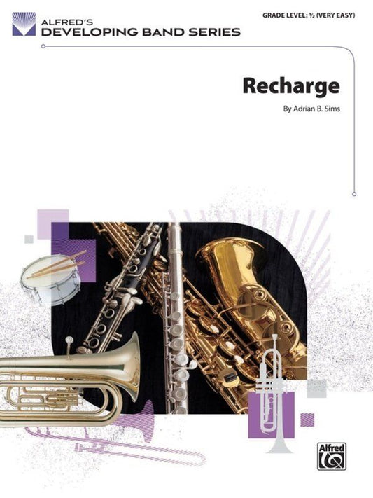 Recharge for Concert Band by Adrian B. Sims, Alfred Music, Developing Band Series