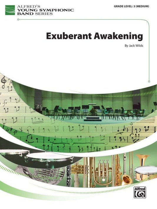 Exuberant Awakening for Concert Band by Jack Wilds - Young Symphonic Series