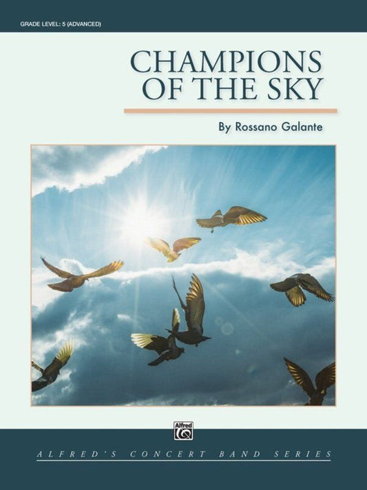 Champions of the Sky for Concert Band by Rossano Galante, Alfred Music, CB5 SC/PTS
