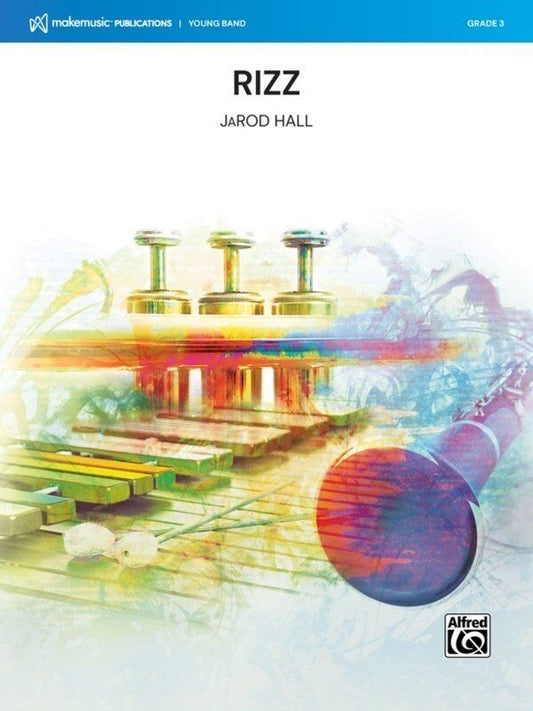 Rizz for Concert Band CB3 SC/PTS by JaRod Hall - Alfred Music