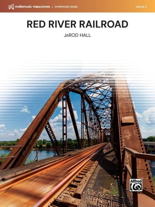 Red River Railroad for Concert Band by JaRod Hall