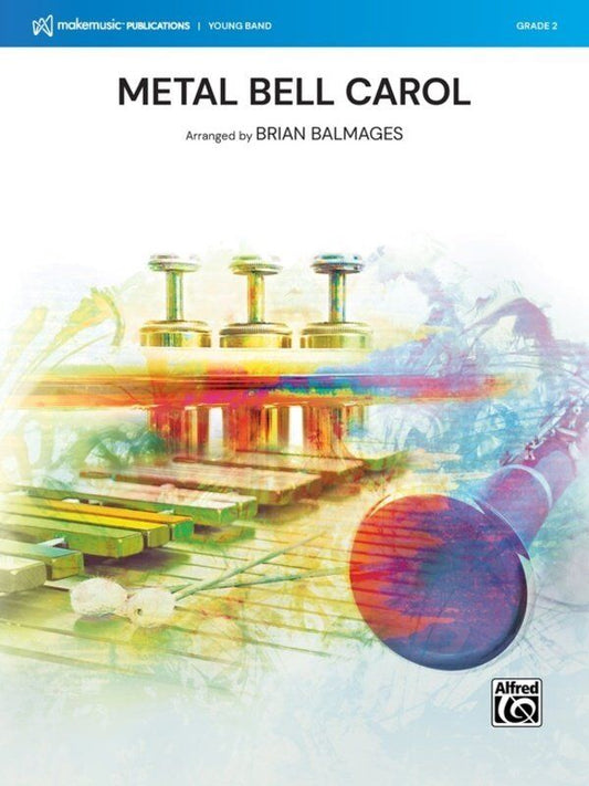 Metal Bell Carol for Concert Band by Brian Balmages