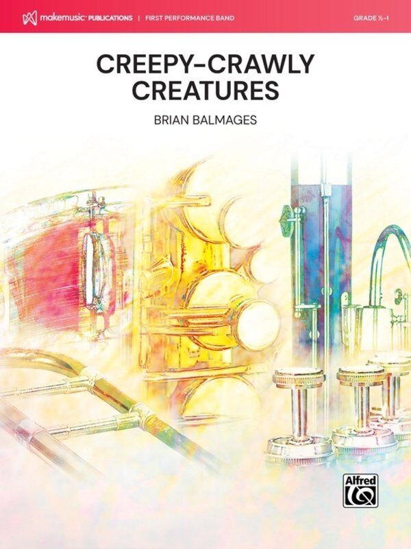 Creepy-Crawly Creatures for Concert Band CB0.5-1 SC/PTS by Brian Balmages
