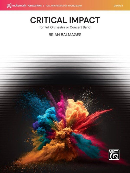 Critical Impact for Full Orchestra or Concert Band by Brian Balmages